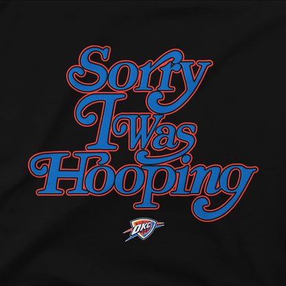 OKC THUNDER STADIUM ESSENTIALS 2025 SORRY I WAS HOOPING HOODED SWEATSHIRT in Black - Graphic View